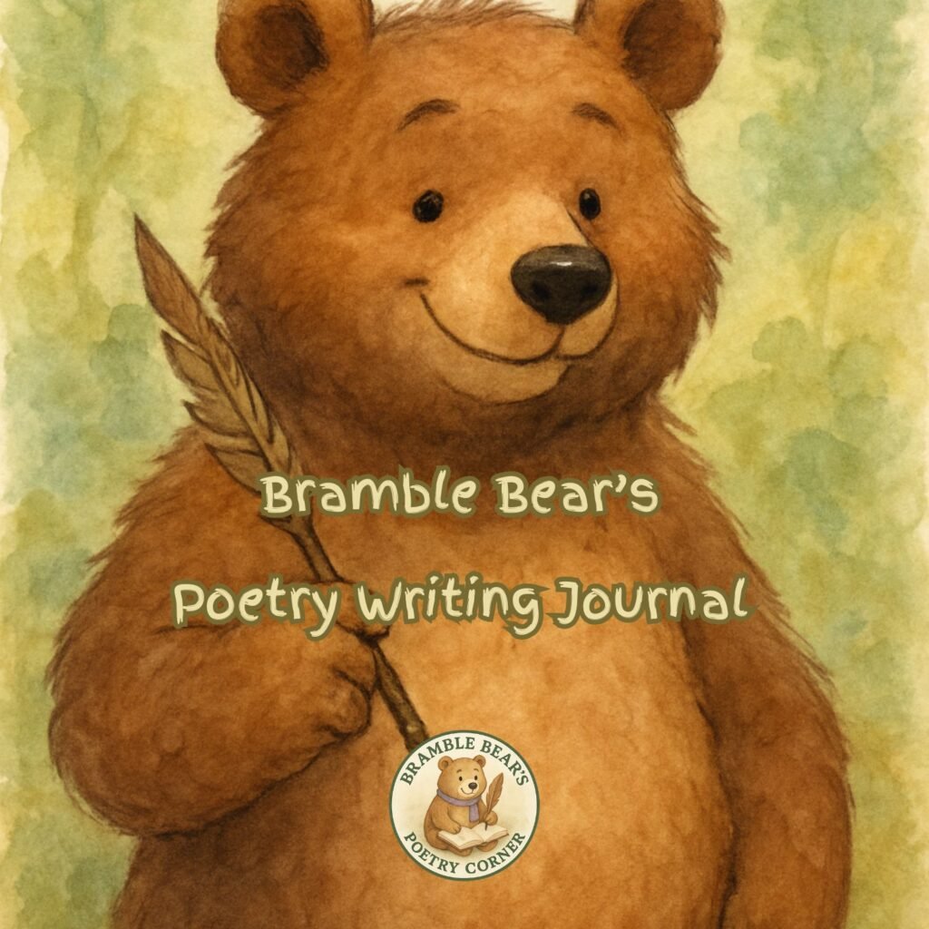 BRAMBLE BEAR’S POETRY WRITING JOURNAL