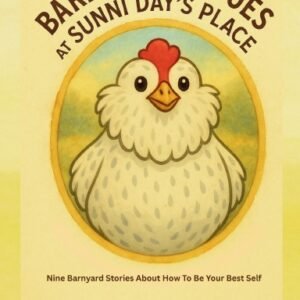 Barnyard Virtues at Sunni Day's Place